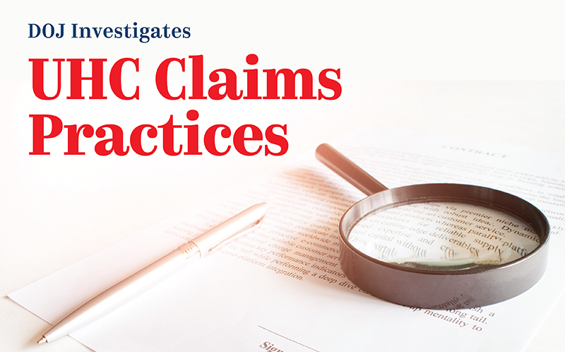 DOJ Investigates UHC Claims Practices